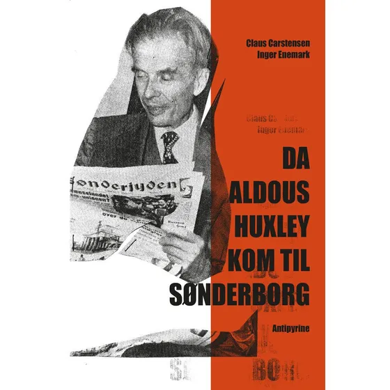 Da Aldous Huxley kom til Sønderborg - Claus Carstensen