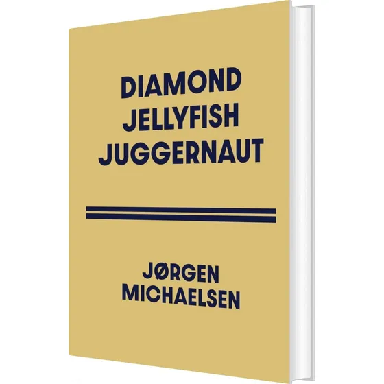 Jørgen Michaelsen: Diamond Jellyfish Juggernaut - Bog
