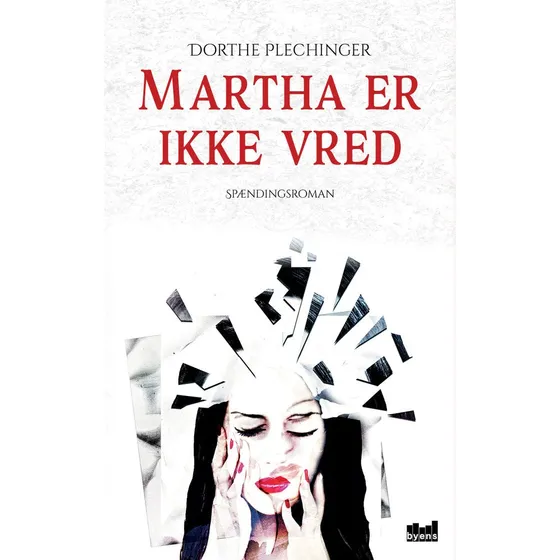 Martha er ikke vred - Dorthe Plechinger