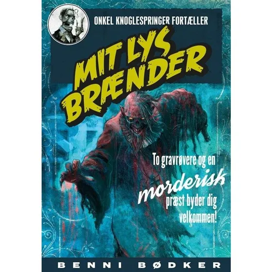 Mit Lys Brænder af Benni Bødker - Gyserbog til børn