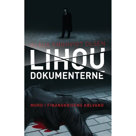 Lihou Dokumenterne - Klaus Enghvidt Olsen (Bog)