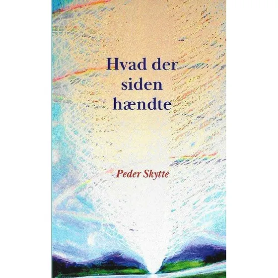 Hvad der siden hændte af Peder Skytte