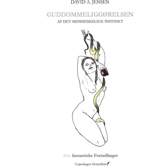 Guddommeliggørelsen af det menneskelige instinkt af David A Jensen