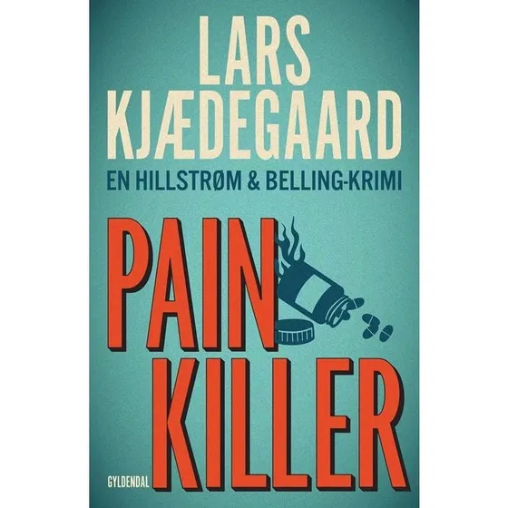 Painkiller — Lars Kjædegaard (Hillstrøm & Belling #4)