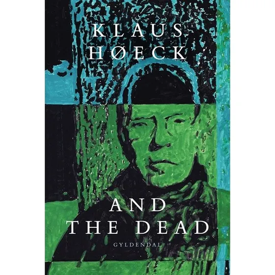 And the Dead – digte af Klaus Høeck (hæftet)
