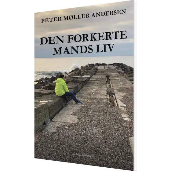 Den forkerte mands liv – Erindring af Peter Møller Andersen