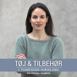 Tøj & tilbehør i tunesisk hækling – Sys Fredens