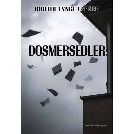 Dosmersedler — noveller af Dorthe Lynge Larsen
