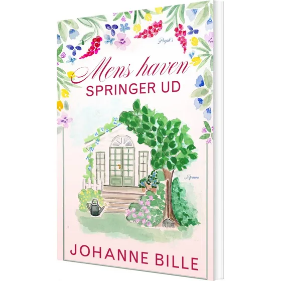 Mens haven springer ud – Johanne Bille (hæftet)