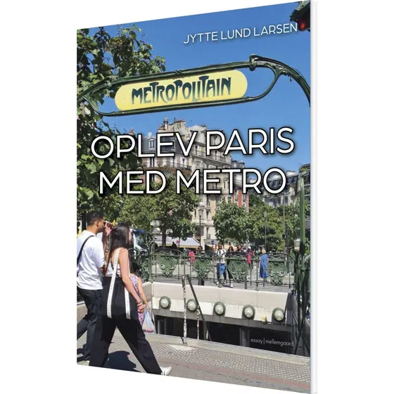 Oplev Paris med metro – roman af Jytte Lund Larsen
