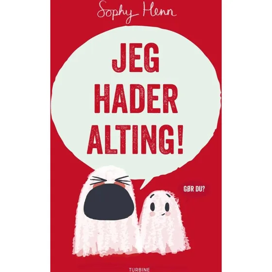 Jeg hader alting! – Sophy Henn