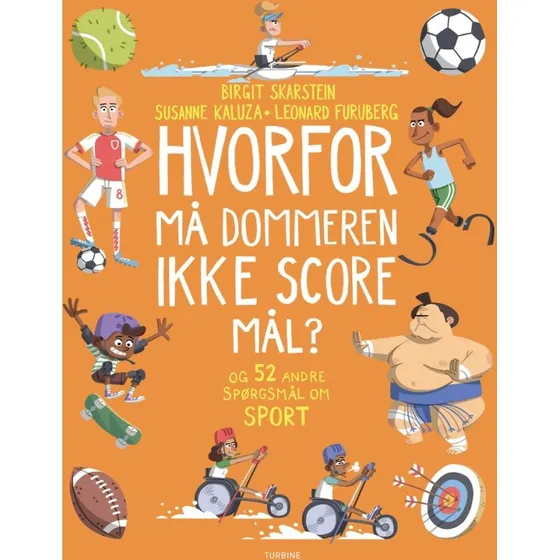 Hvorfor må dommeren ikke score mål? – 53 spørgsmål om sport