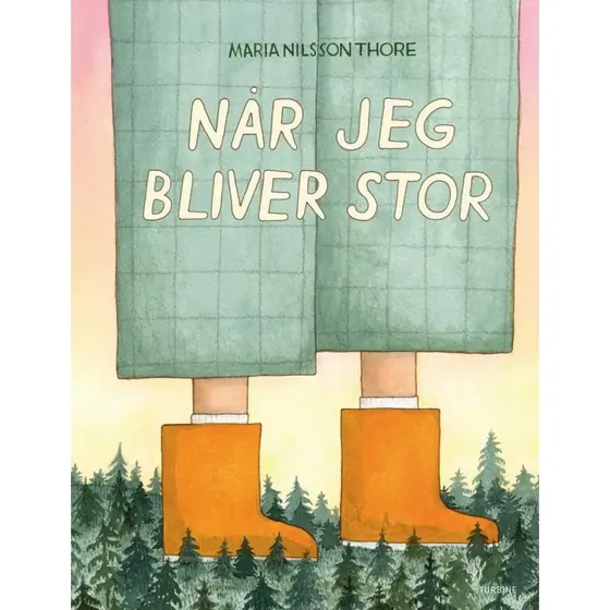 Når jeg bliver stor – Maria Nilsson Thore