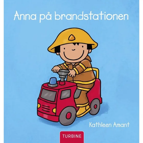Anna på brandstationen – billedbog for 2+
