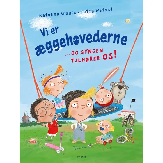 Vi er æggehovederne - Og gyngen tilhører os!
