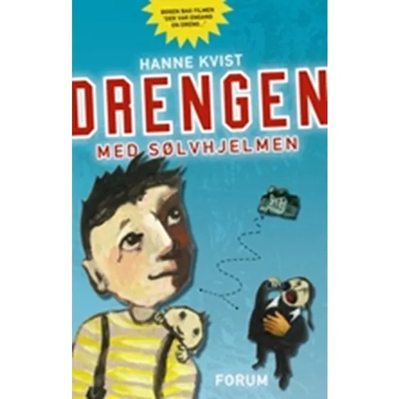 Drengen med sølvhjelmen - Hanne Kvist