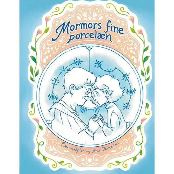 Mormors fine porcelæn – Catrine Kyster
