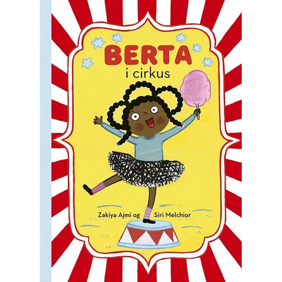 Berta i cirkus – børnebog af Zakiya Ajmi
