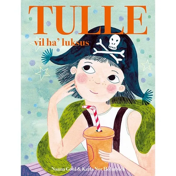 Tulle vil ha' luksus - børnebog af Nanna Goul