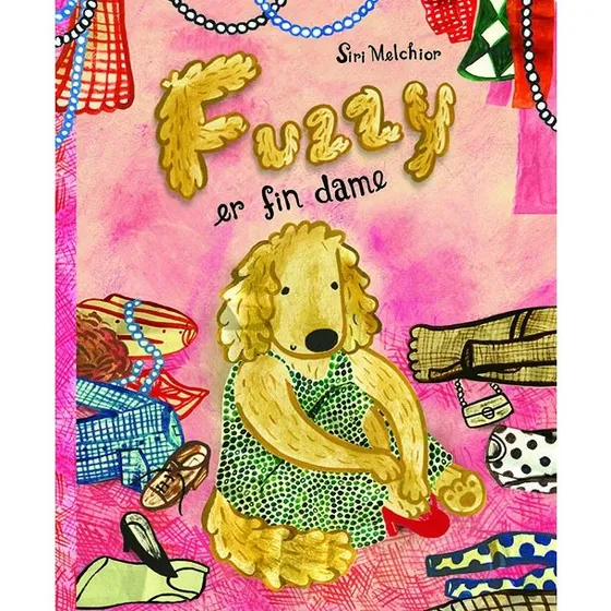 Fuzzy er fin dame – børnebog af Siri Melchior