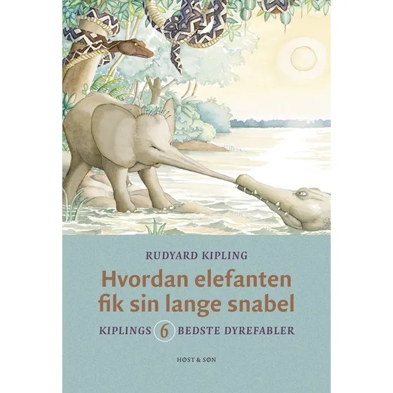 Hvordan elefanten fik sin lange snabel - Rudyard Kipling