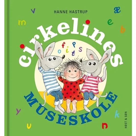 Cirkelines museskole – børnebog af Hanne Hastrup