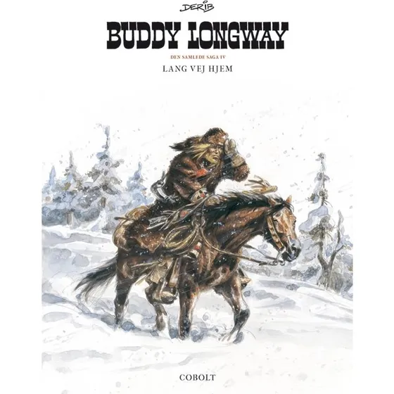 Buddy Longway – Den samlede saga 4 (Derib)