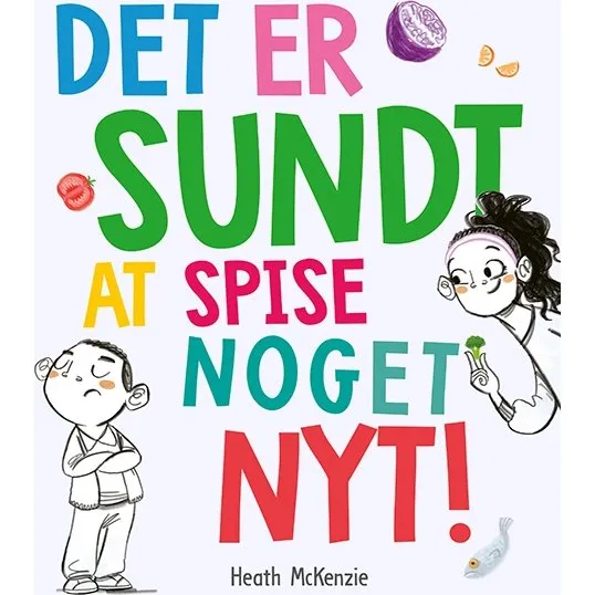 Det er sundt at spise noget nyt - Heath McKenzie