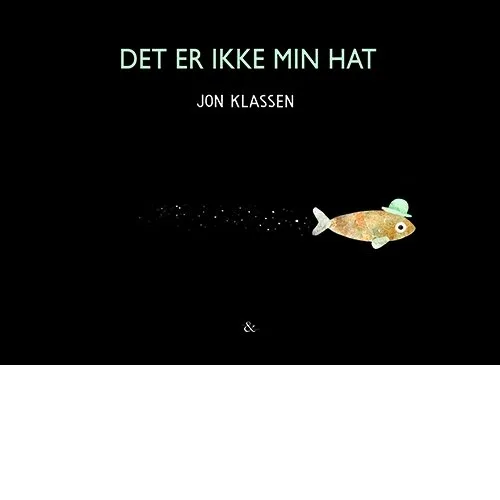 Det er ikke min hat – Jon Klassen (billedbog)