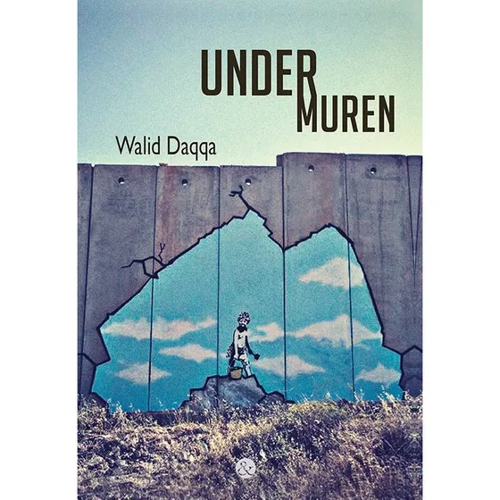 Under muren – Walid Daqqa