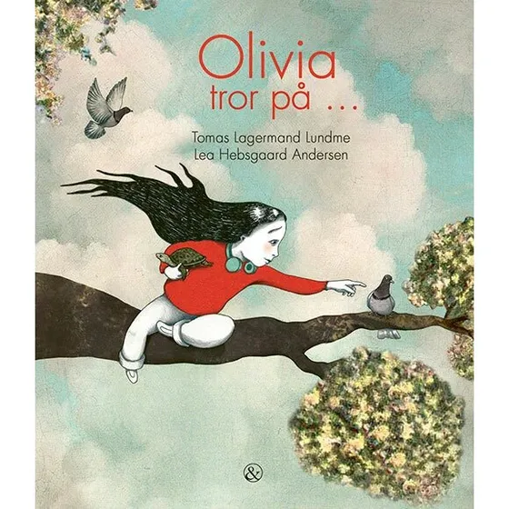 Olivia tror på – børnebog af Tomas Lagermand Lundme