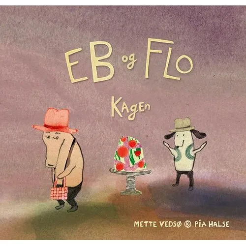 Eb og Flo: Kagen - Mette Vedsø