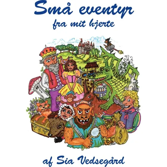 Små eventyr fra mit hjerte – Sia Vedsegård