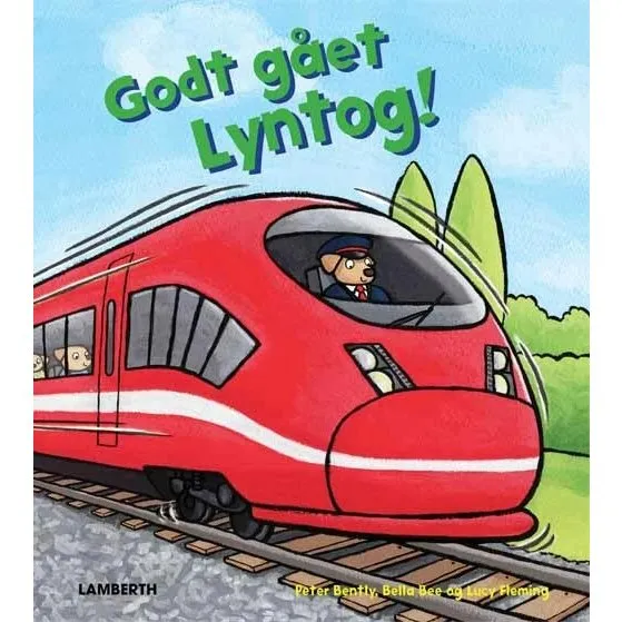 Godt gået Lyntog! – børnebog af Peter Bentley