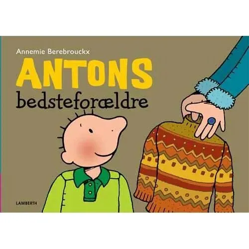 Antons bedsteforældre – Bog af Annemie Berebrouckx