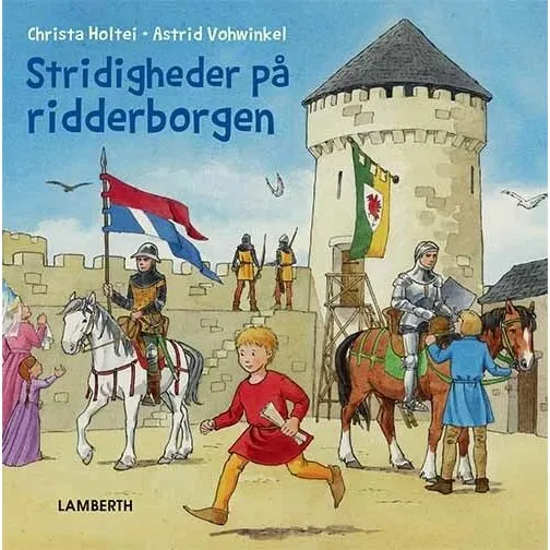 Stridigheder på ridderborgen – Christa Holtei
