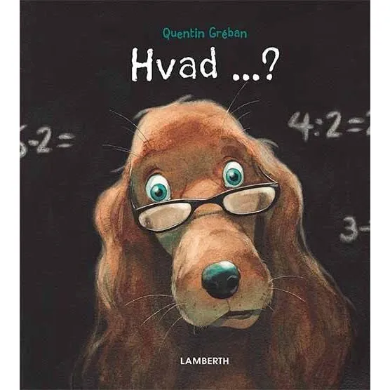 Hvad? – Quentin Gréban (børnebog)