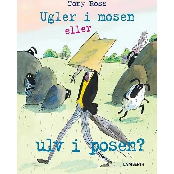 Ugler i mosen eller ulv i posen? — Tony Ross