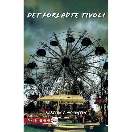Det forladte tivoli – børnebog af Karsten S. Mogensen