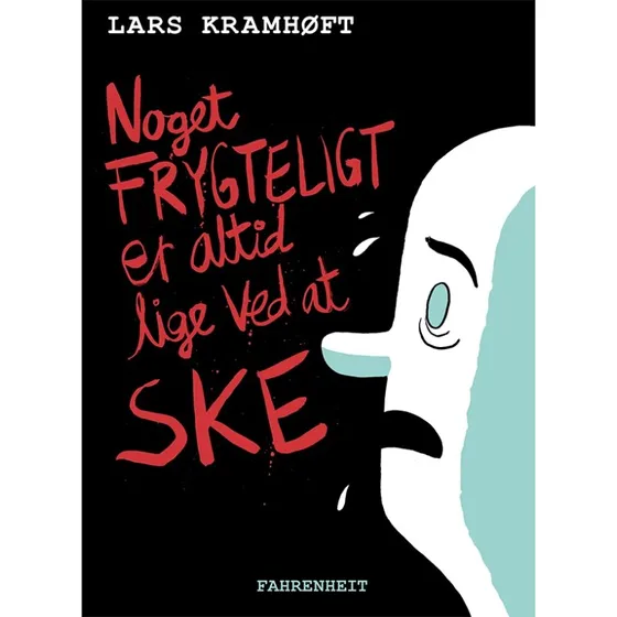 Noget frygteligt er altid lige ved at ske – Lars Kramhøft