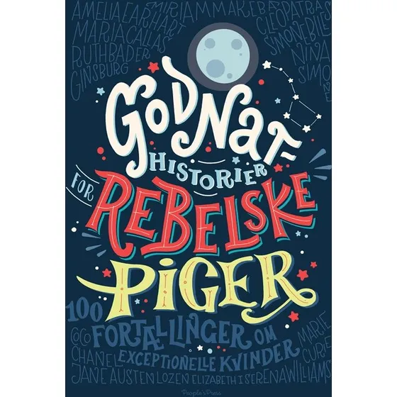 Godnathistorier for rebelske piger – 100 inspirerende kvinder