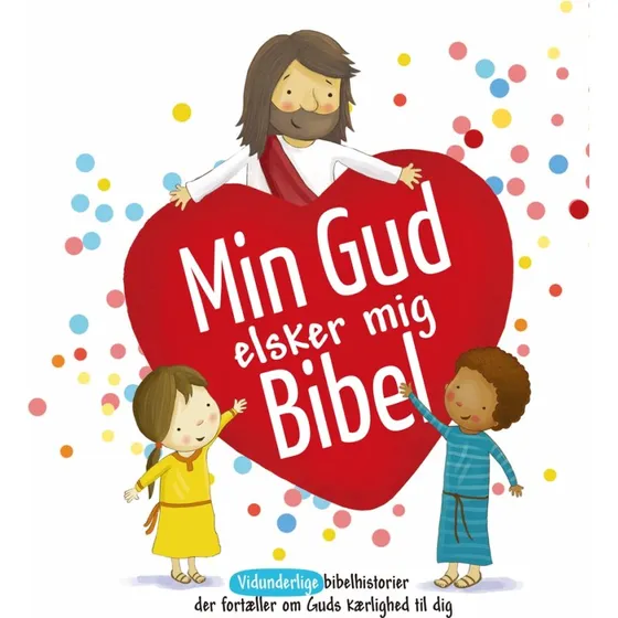 Min Gud elsker mig – børnebog af Cecilie Fodor