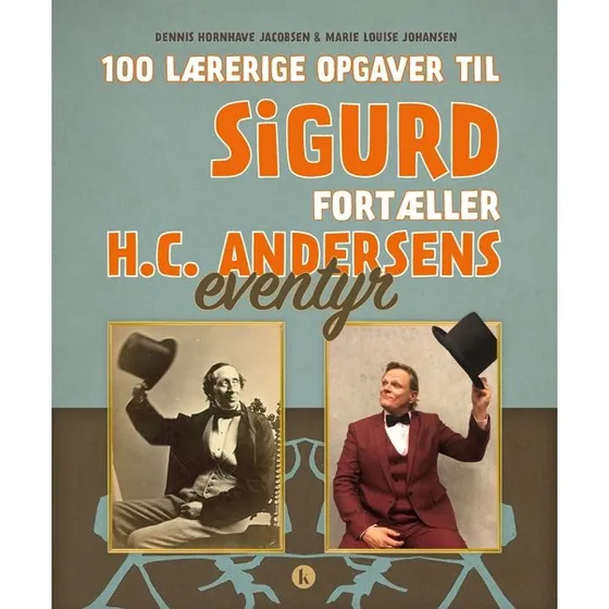 100 lærerige opgaver til Sigurd fortæller H.C. Andersen
