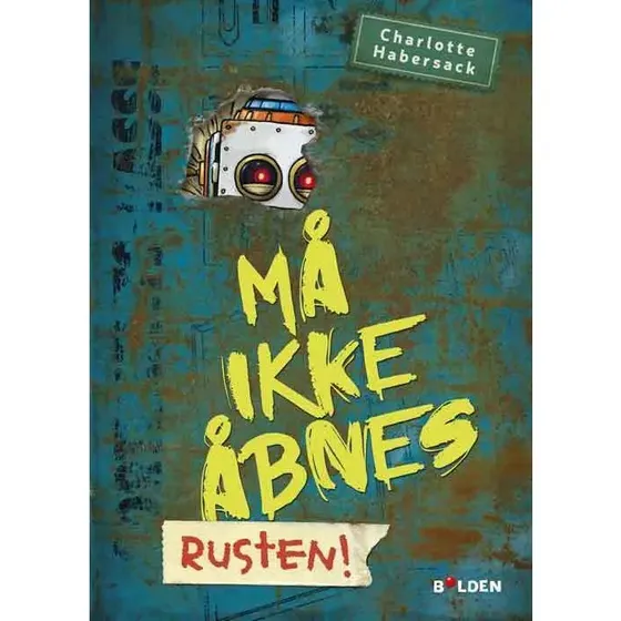 Må ikke åbnes! 6 – Rusten (Charlotte Habersack)