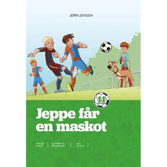 Jeppe får en maskot – letlæst børnebog (Jørn Jensen)