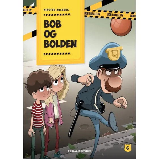 Bob og Bolden – Bob i Balle By (Bog 6)