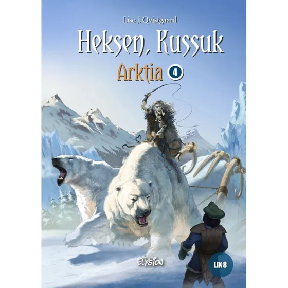 Heksen Kussuk – Lise J. Qvistgaard (Arktia 4)