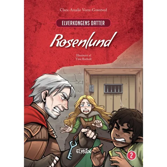 Rosenlund – Elverkongens datter 2 af Clara-Amalie Vorre-Grøntved