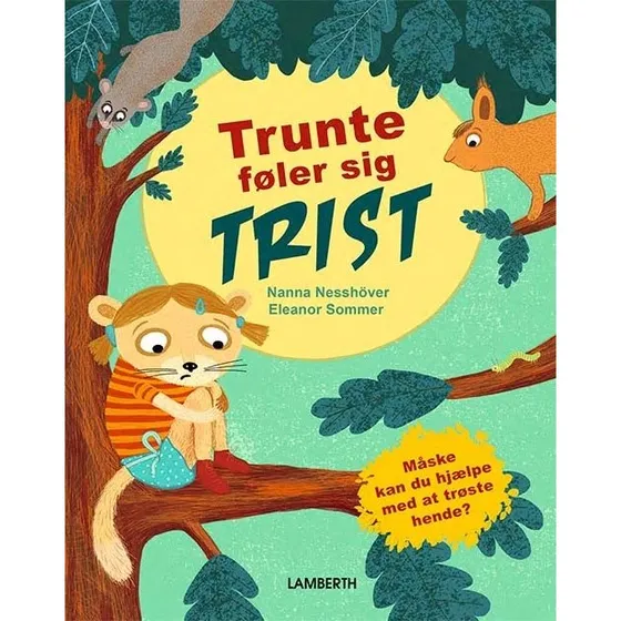Trunte føler sig trist – børnebog om tab og trøst