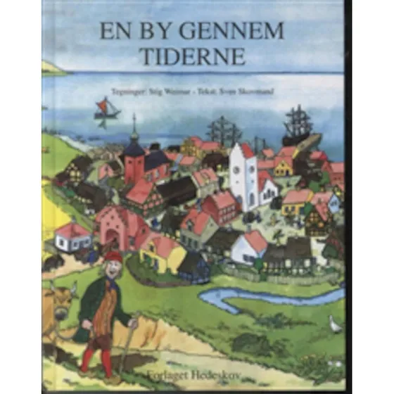 En by gennem Tiderne – Sven Skovmand & Stig Weimar